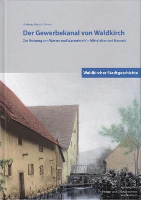 Der Gewerbekanal von Waldkirch - Andreas Haasis-Berner